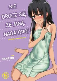 Nie drocz się ze mną, Nagatoro! Tom 15. Autor: Nanashi. Dobreksiazki.pl Okładka książki Nie drocz się ze mną, Nagatoro! Tom 15