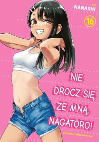 Nie drocz się ze mną, Nagatoro! Tom 16. Autor: Nanashi. Dobreksiazki.pl Okładka książki Nie drocz się ze mną, Nagatoro! Tom 16