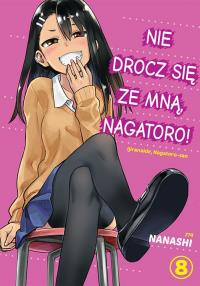 Nie drocz się ze mną, Nagatoro! Tom 8. Autor: Nanashi. Dobreksiazki.pl Okładka książki Nie drocz się ze mną, Nagatoro! Tom 8
