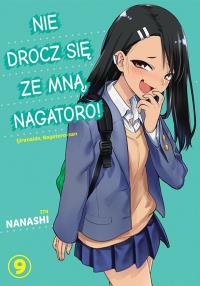 Nie drocz się ze mną, Nagatoro! Tom 9. Autor: Nanashi. Dobreksiazki.pl Okładka książki Nie drocz się ze mną, Nagatoro! Tom 9