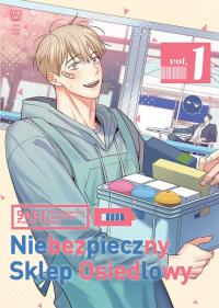 Niebezpieczny sklep osiedlowy. Tom 1. Autor: 945. Dobreksiazki.pl Okładka książki Niebezpieczny sklep osiedlowy. Tom 1