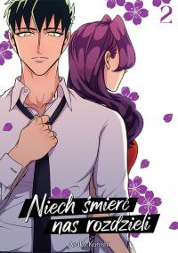 Niech śmierć nas rozdzieli. Tom 2. Autor: Asuka Konishi. Dobreksiazki.pl Okładka książki Niech śmierć nas rozdzieli. Tom 2