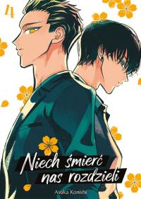 Niech śmierć nas rozdzieli. Tom 4. Autor: Asuka Konishi. Dobreksiazki.pl Okładka książki Niech śmierć nas rozdzieli. Tom 4