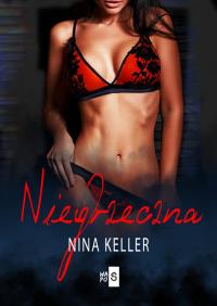 Niegrzeczna - delikatnie uszkodzona. Autor: Keller Nina. Dobreksiazki.pl Okładka książki Niegrzeczna - delikatnie uszkodzona