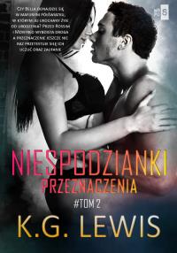 Niespodzianki przeznaczenia. Tom 2. Autor: Lewis K.G.. Dobreksiazki.pl Okładka książki Niespodzianki przeznaczenia. Tom 2