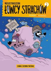 Nieustraszeni Łowcy Strachów. Tom 3. Zjawa z jezio. Autor: Maciej Jasiński, Piotr Nowacki. Dobreksiazki.pl Okładka książki Nieustraszeni Łowcy Strachów. Tom 3. Zjawa z jezio