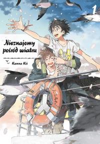 Nieznajomy pośród wiatru. Tom 1. Autor: Kanna Kii. Dobreksiazki.pl Okładka książki Nieznajomy pośród wiatru. Tom 1