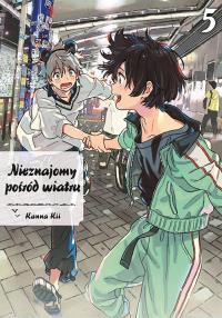Nieznajomy pośród wiatru. Tom 5. Autor: Kanna Kii. Dobreksiazki.pl Okładka książki Nieznajomy pośród wiatru. Tom 5