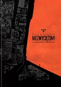 Niezwyciężony. Autor: Mikołajczyk Rafał. Dobreksiazki.pl Okładka książki Niezwyciężony