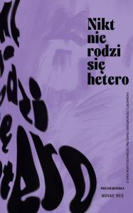 Nikt nie rodzi się hetero. Autor: Meg Krajewska. Dobreksiazki.pl Okładka książki Nikt nie rodzi się hetero