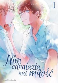 Nim odnalazła nas miłość. Tom 1. Autor: Tomo Kurahashi. Dobreksiazki.pl Okładka książki Nim odnalazła nas miłość. Tom 1
