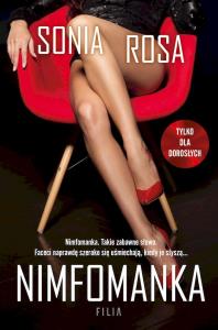 Nimfomanka wyd. kieszonkowe. Autor: Sonia Rosa. Dobreksiazki.pl Okładka książki Nimfomanka wyd. kieszonkowe