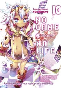 No Game No Life. Light Novel. Tom 10. Autor: Yuu Kamiya. Dobreksiazki.pl Okładka książki No Game No Life. Light Novel. Tom 10