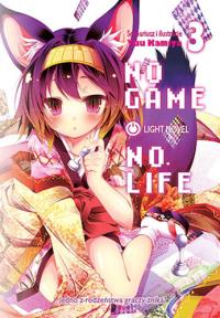 No Game No Life. Light Novel. Tom 3. Autor: Yuu Kamiya. Dobreksiazki.pl Okładka książki No Game No Life. Light Novel. Tom 3