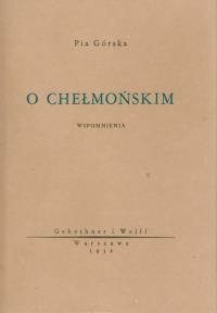 O Chełmońskim. Wspomnienia. Autor: Górska Pia. Dobreksiazki.pl Okładka książki O Chełmońskim. Wspomnienia