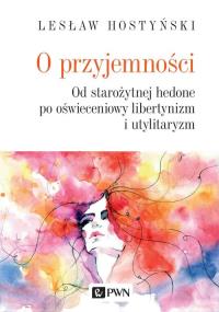 O przyjemności. Autor: Hostyński Lesław. Dobreksiazki.pl Okładka książki O przyjemności
