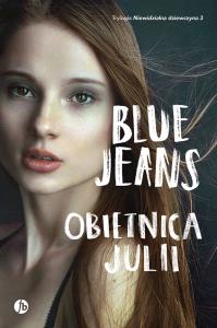 Obietnica Julii. Niewidzialna dziewczyna. Tom 3. Autor: Blue Jeans. Dobreksiazki.pl Okładka książki Obietnica Julii. Niewidzialna dziewczyna. Tom 3