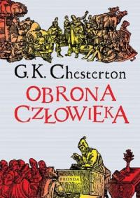 Obrona człowieka BR w.3. Autor: G.K. Chesterton. Dobreksiazki.pl Okładka książki Obrona człowieka BR w.3