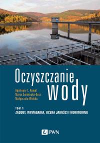 Oczyszczanie wody Tom 1. Autor: Kowal Apolinary L., Świderska-Bróż Maria. Dobreksiazki.pl Okładka książki Oczyszczanie wody Tom 1