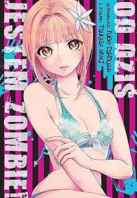Od Dziś Jestem Zombie!. Autor: Ishikawa Yugo, Araki Tsukasa. Dobreksiazki.pl Okładka książki Od Dziś Jestem Zombie!