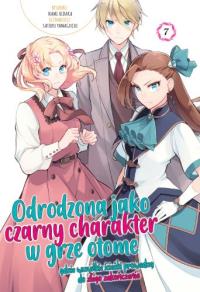 Odrodzona jako Czarny Charakter w Grze Otome. Tom 7. Autor: Nami Hidaka, Satoru Yamaguchi. Dobreksiazki.pl Okładka książki Odrodzona jako Czarny Charakter w Grze Otome. Tom 7