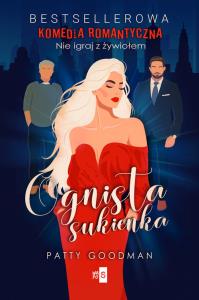 Ognista sukienka. Autor: Goodman Patty. Dobreksiazki.pl Okładka książki Ognista sukienka