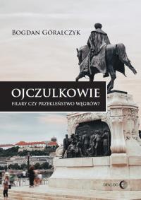 Ojczulkowie.. Autor: Góralczyk Bogdan. Dobreksiazki.pl Okładka książki Ojczulkowie.