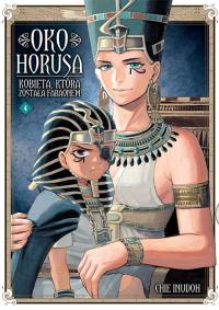 Oko Horusa. Kobieta, która została faraonem. Tom 4. Autor: Chie Inudoh. Dobreksiazki.pl Okładka książki Oko Horusa. Kobieta, która została faraonem. Tom 4
