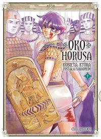 Oko Horusa. Kobieta, która została faraonem. Tom 7. Autor: Chie Inudoh. Dobreksiazki.pl Okładka książki Oko Horusa. Kobieta, która została faraonem. Tom 7