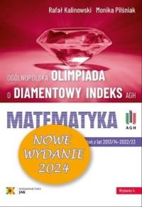 Olimpiada o Diamentowy Indeks AGH. Matematyka 2024. Autor: Rafał Kalinowski, Monika Pilśniak. Dobreksiazki.pl Okładka książki Olimpiada o Diamentowy Indeks AGH. Matematyka 2024