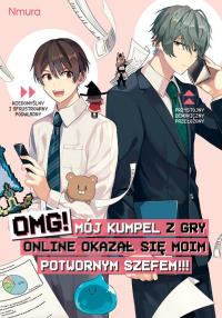 OMG! Mój kumpel z gry online okazał się moim potwornym szefem!!!. Autor: Nmura. Dobreksiazki.pl Okładka książki OMG! Mój kumpel z gry online okazał się moim potwornym szefem!!!