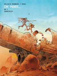On Mars T.2 Samotnicy. Autor: Runberg Sylvain. Dobreksiazki.pl Okładka książki On Mars T.2 Samotnicy