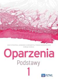 Oparzenia. Podstawy Tom 1. Autor: Strużyna Jerzy, Surowiecka Agnieszka, Korzeniowski Tomasz. Dobreksiazki.pl Okładka książki Oparzenia. Podstawy Tom 1