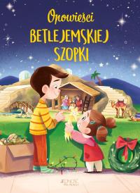 Opowieści betlejemskiej szopki. Autor: Salmoirago Isabella, Rosso Marco Antonio. Dobreksiazki.pl Okładka książki Opowieści betlejemskiej szopki
