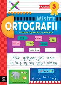 Ortografia i gramatyka w ćwiczeniach. Klasa 3. Mistrz ortografii. Autor: Wielocha Antonina. Dobreksiazki.pl Okładka książki Ortografia i gramatyka w ćwiczeniach. Klasa 3. Mistrz ortografii