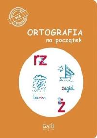 Okładka książki Ortografia na początek (rz, ż)