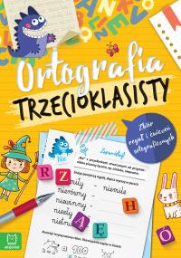 Ortografia trzecioklasisty. Zbiór reguł i ćwiczeń ortograficznych. Wydanie III. Autor: Michalec Bogusław. Dobreksiazki.pl Okładka książki Ortografia trzecioklasisty. Zbiór reguł i ćwiczeń ortograficznych. Wydanie III