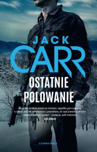 Ostatnie polowanie. Autor: Jack Carr. Dobreksiazki.pl Okładka książki Ostatnie polowanie