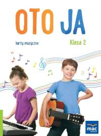 Oto ja SP 2 Karty muzyczne + zakładka. Autor: Katarzyna Kiwior, Ziółkowska Magdalena. Dobreksiazki.pl Okładka książki Oto ja SP 2 Karty muzyczne + zakładka