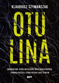 Otulina. Autor: Klaudiusz Szymańczak. Dobreksiazki.pl Okładka książki Otulina
