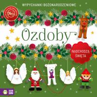 Ozdoby. Wypychanki. Nadchodzą Święta. Autor: Opracowanie zbiorowe. Dobreksiazki.pl Okładka książki Ozdoby. Wypychanki. Nadchodzą Święta
