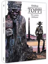 PA Toppi Kolekcja Tom 4 Kolekcjoner. Autor: Toppi Sergio. Dobreksiazki.pl Okładka książki PA Toppi Kolekcja Tom 4 Kolekcjoner
