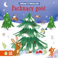 Pachnący gość. Zimowe rymowanki. Autor: Opracowanie zbiorowe. Dobreksiazki.pl Okładka książki Pachnący gość. Zimowe rymowanki