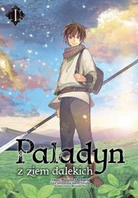 Paladyn z ziem dalekich 1. Autor: Okubashi Mutsumi. Dobreksiazki.pl Okładka książki Paladyn z ziem dalekich 1