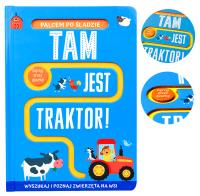 Palcem po śladzie Tam jest traktor!. Autor: Taylor Georgie. Dobreksiazki.pl Okładka książki Palcem po śladzie Tam jest traktor!