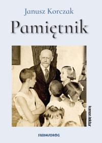Pamiętnik. Autor: Janusz Korczak. Dobreksiazki.pl Okładka książki Pamiętnik