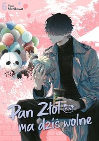 Pan Złol ma dziś wolne. Tom 6. Autor: Yuu Morikawa. Dobreksiazki.pl Okładka książki Pan Złol ma dziś wolne. Tom 6