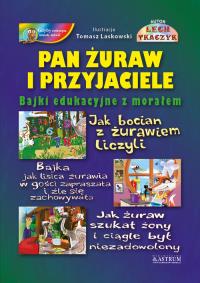 Pan Żuraw i Przyjaciele. Autor: Lech Tkaczyk. Dobreksiazki.pl Okładka książki Pan Żuraw i Przyjaciele