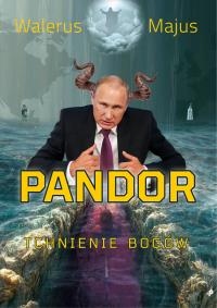 Pandor - tchnienie bogów. Autor: Waleru Majus. Dobreksiazki.pl Okładka książki Pandor - tchnienie bogów