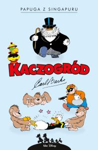 Papuga z Singapuru i inne historie z lat 1945-1946. Autor: Carl Barks, Mortka Marcin, Jacek Drew. Dobreksiazki.pl Okładka książki Papuga z Singapuru i inne historie z lat 1945-1946